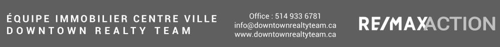 Downtown Realty Team Real Estate services for Downtown Montreal